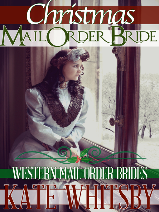Title details for Christmas Mail Order Bride (Western Mail Order Brides) by Kate Whitsby - Available